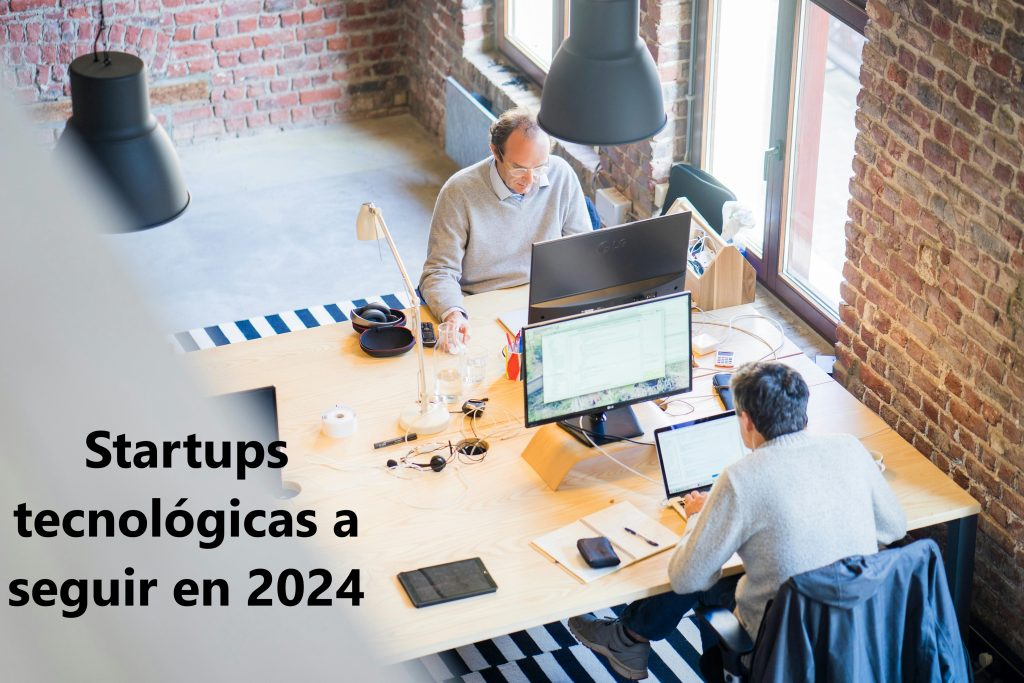 Startups tecnológicas a seguir en 2024