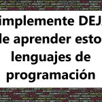 Simplemente DEJA de aprender estos lenguajes de programación (Guía para principiantes)